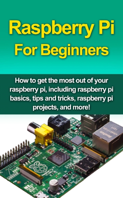 Book Cover for Raspberry Pi For Beginners by Matthew Oates