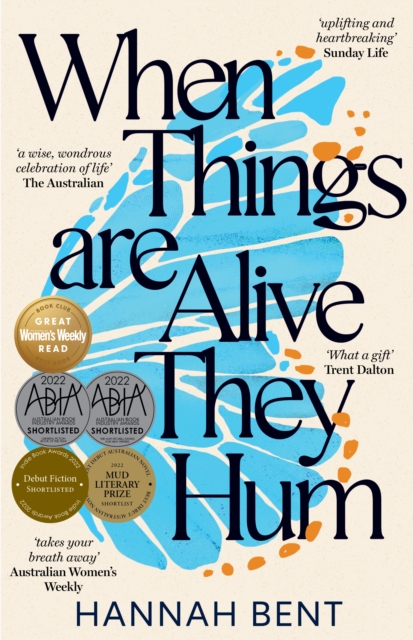Book Cover for When Things Are Alive They Hum by Hannah Bent