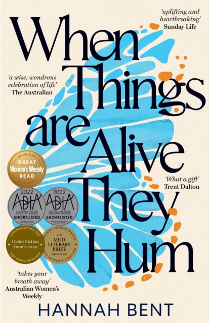 Book Cover for When Things Are Alive They Hum by Bent, Hannah