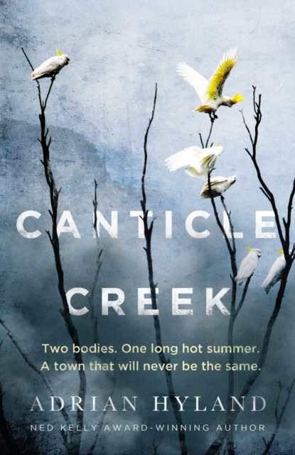 Book Cover for Canticle Creek by Adrian Hyland