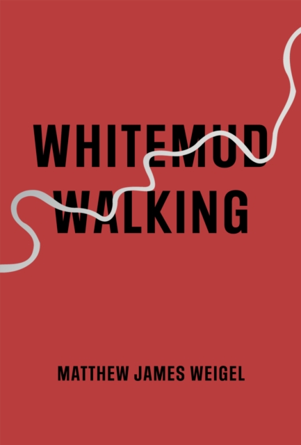 Book Cover for Whitemud Walking by Matthew James Weigel