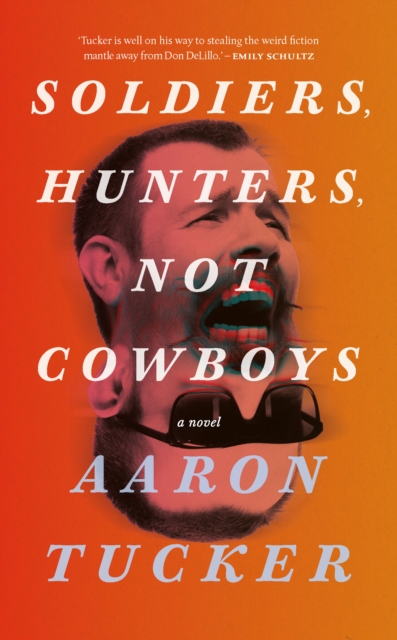 Book Cover for Soldiers, Hunters, Not Cowboys by Aaron Tucker