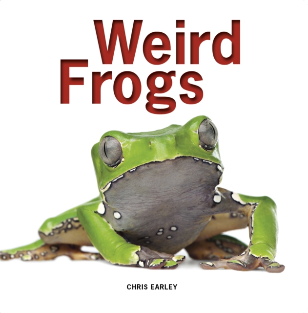 Book Cover for Weird Frogs by Chris Earley