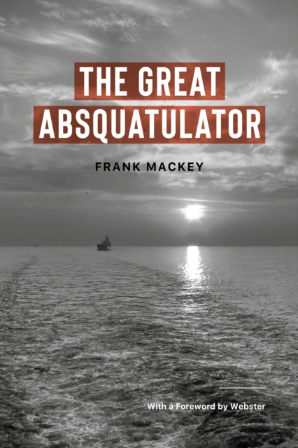 Book Cover for Great Absquatulator by Frank Mackey