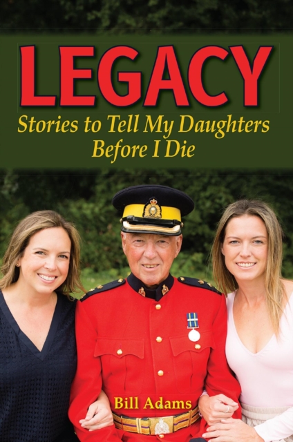 Book Cover for Legacy: Stories to Tell my Daughters Before I Die by Bill Adams