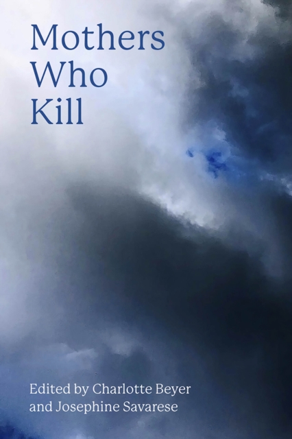 Book Cover for Mothers Who Kill by Charlotte Beyer