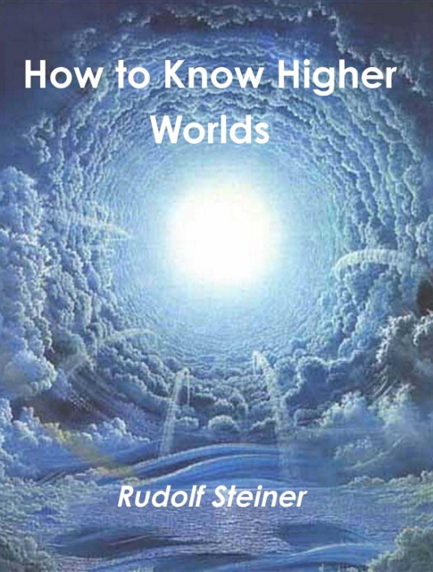 Book Cover for How to Know Higher Worlds by Steiner, Rudolf