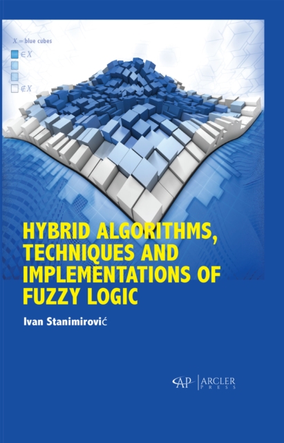 Book Cover for Hybrid Algorithms, Techniques and Implementations of Fuzzy Logic by Ivan Stanimirovic