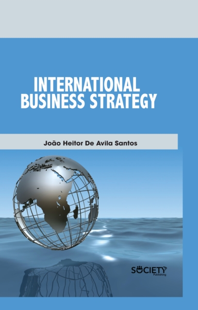 Book Cover for International Business Strategy by Joao Heitor De Avila Santos