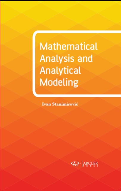 Book Cover for Mathematical Analysis and Analytical Modeling by Ivan Stanimirovic