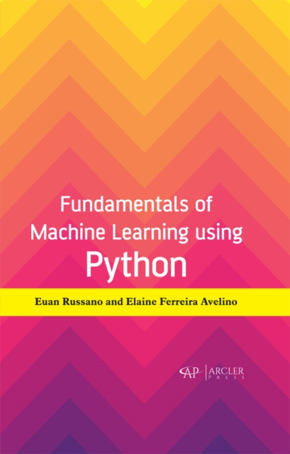 Book Cover for Fundamentals of Machine Learning using Python by Euan Russano, Elaine Ferreira Avelino