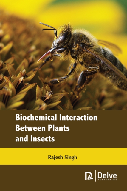 Book Cover for Biochemical Interaction Between Plants and Insects by Rajesh Singh