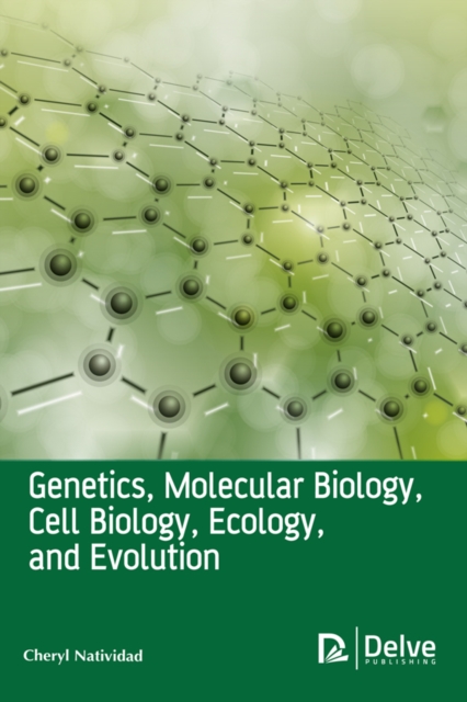 Book Cover for Genetics, Molecular Biology, Cell Biology, Ecology, and Evolution by Cheryl Natividad