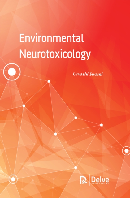 Book Cover for Environmental Neurotoxicology by Urvashi Swami