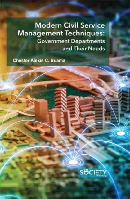 Book Cover for Modern Civil Service Management Techniques: Government departments and their needs by Buama, Chester Alexis C.