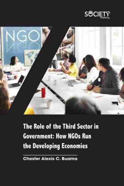 Book Cover for Role of the Third Sector in Government: How NGOs run the developing economies by Buama, Chester Alexis C.