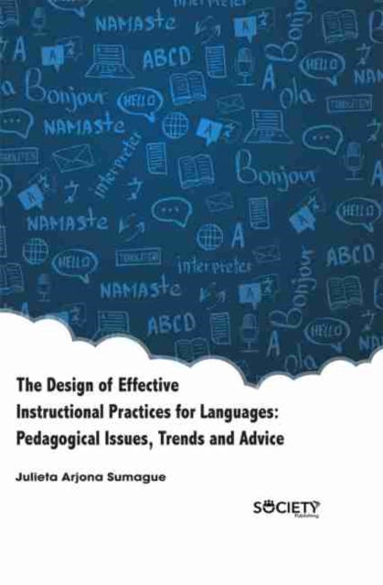 Book Cover for Design of Effective Instructional Practices for Languages: Pedagogical issues, trends and advice by Julieta Arjona Sumague