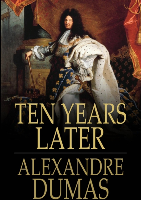 Book Cover for Ten Years Later by Alexandre Dumas