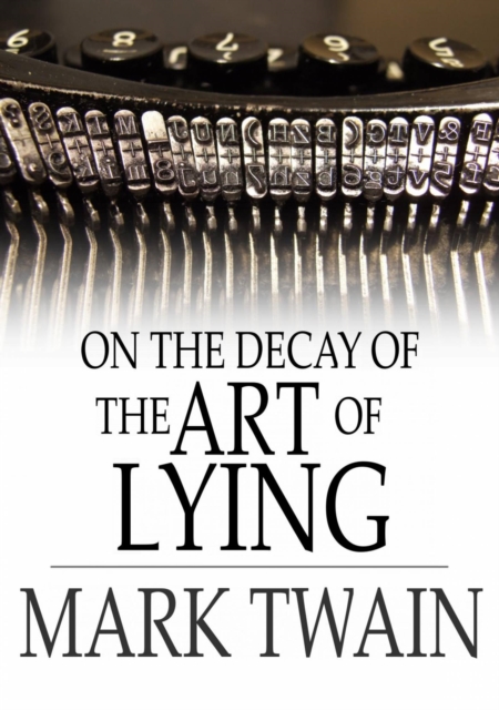 Book Cover for On the Decay of the Art of Lying by Mark Twain