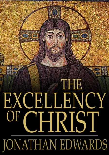 Excellency of Christ