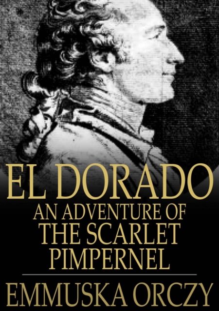 Book Cover for El Dorado by Baroness Emmuska Orczy