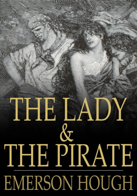 Book Cover for Lady and the Pirate by Emerson Hough