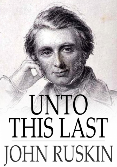 Book Cover for Unto This Last by Ruskin, John
