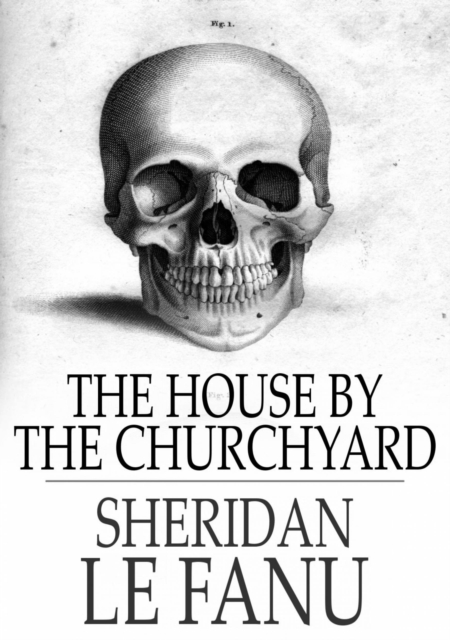 Book Cover for House by the Churchyard by Sheridan Le Fanu