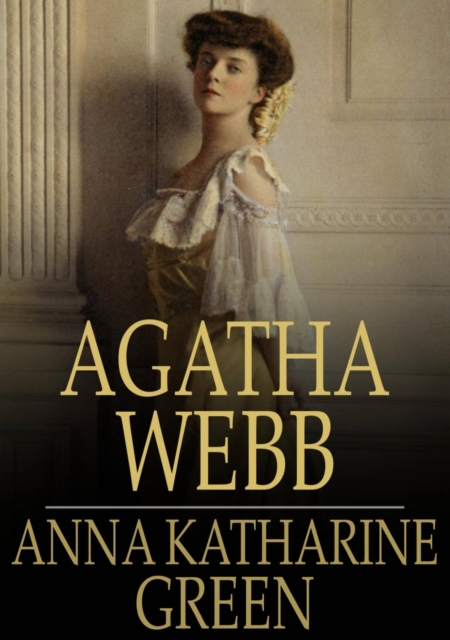 Book Cover for Agatha Webb by Anna Katharine Green