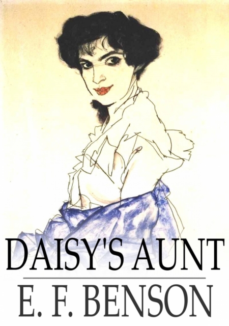 Book Cover for Daisy's Aunt by E. F. Benson