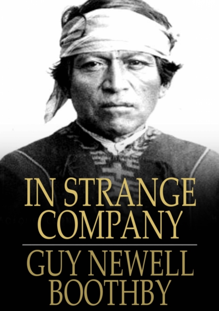 Book Cover for In Strange Company by Guy Newell Boothby