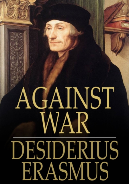 Book Cover for Against War by Desiderius Erasmus