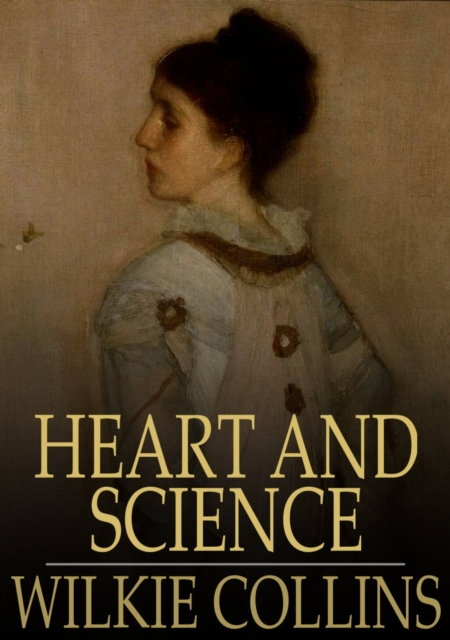 Book Cover for Heart and Science by Wilkie Collins