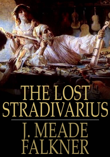 Book Cover for Lost Stradivarius by J. Meade Falkner