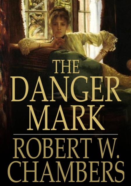 Book Cover for Danger Mark by Chambers, Robert W.