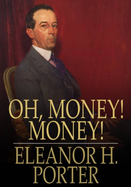 Book Cover for Oh, Money! Money! by Eleanor H. Porter