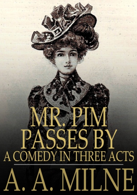Book Cover for Mr. Pim Passes By by A. A. Milne