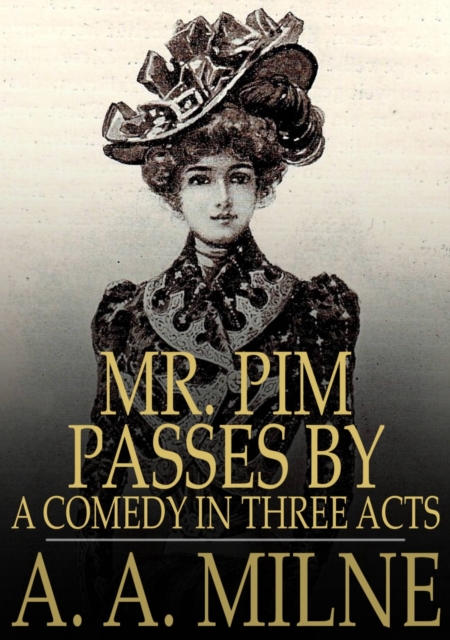 Book Cover for Mr. Pim Passes By by Milne, A. A.