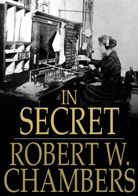 Book Cover for In Secret by Chambers, Robert W.