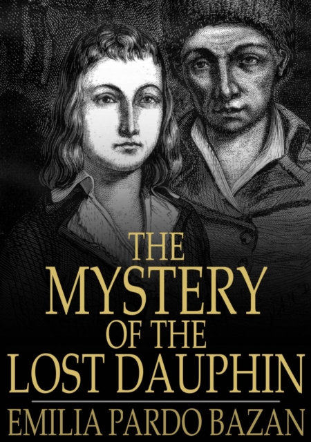 Book Cover for Mystery of the Lost Dauphin by Emilia Pardo Bazan