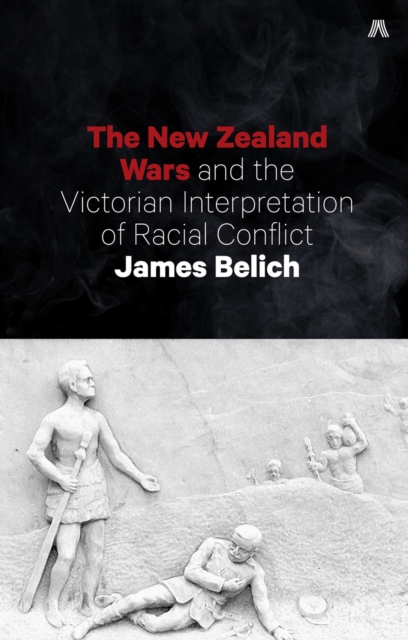 Book Cover for New Zealand Wars and the Victorian Interpretation of Racial Conflict by James Belich