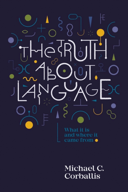 Book Cover for Truth About Language by Michael C Corballis