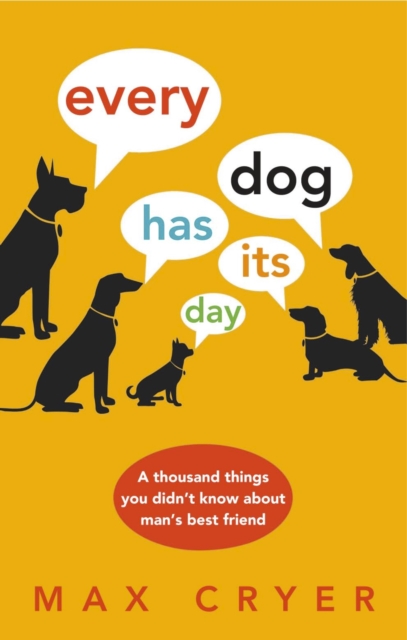 Book Cover for Every Dog Has Its Day by Max Cryer