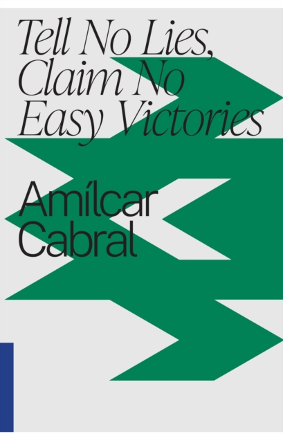 Book Cover for Tell No Lies, Claim No Easy Victories by Amilcar Cabral