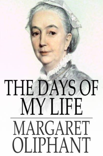 Book Cover for Days of My Life by Margaret Oliphant