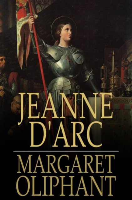 Book Cover for Jeanne d'Arc by Margaret Oliphant