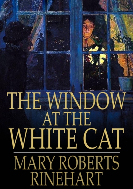 Book Cover for Window at the White Cat by Mary Roberts Rinehart