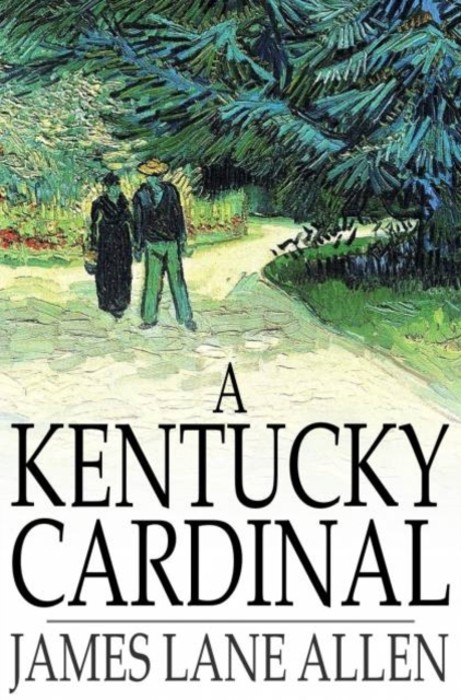 Book Cover for Kentucky Cardinal by James Lane Allen