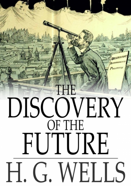 Book Cover for Discovery of the Future by H. G. Wells