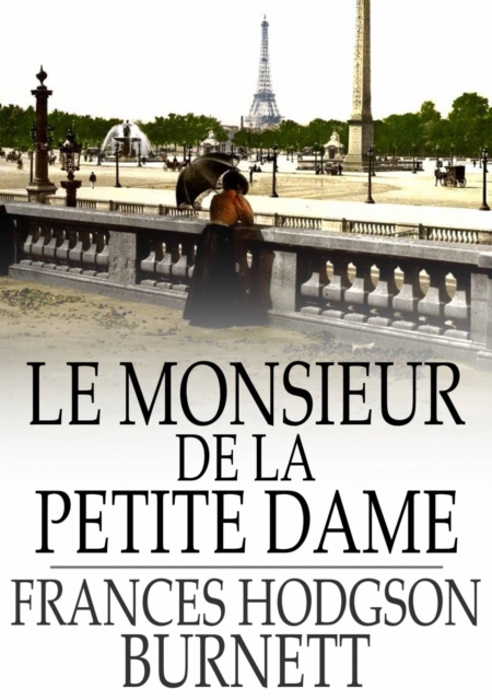 Book Cover for Le Monsieur de la Petite Dame by Burnett, Frances Hodgson